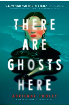 There Are Ghosts Here - Adrienne Tooley