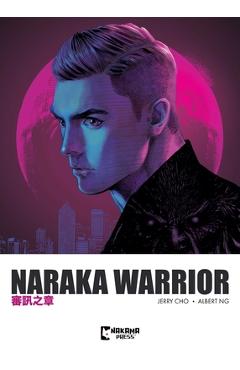 Naraka Warrior Vol. 2 - Albert Ng