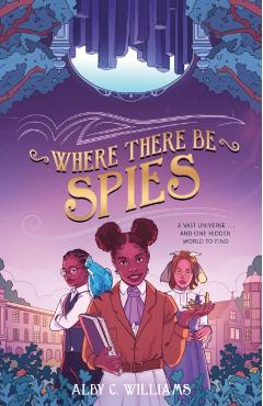 Where There Be Spies - Alby C. Williams