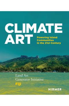 Climate Art: Powering Island Communities in the 21st Century. Land Art Generator Initiative: Fiji - Robert Ferry