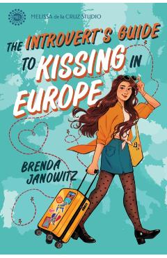 The Introvert's Guide to Kissing in Europe - Brenda Janowitz
