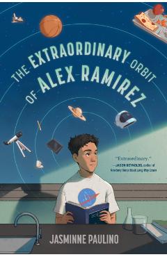 The Extraordinary Orbit of Alex Ramirez - Jasminne Paulino