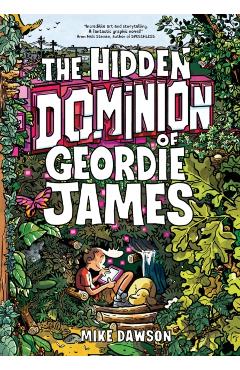 The Hidden Dominion of Geordie James - Mike Dawson