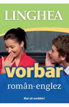 Vorbar roman-englez - LINGHEA Vorbar roman-englez - LINGHEA