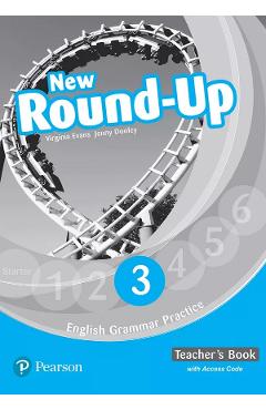 English Grammar Practice. New Round-Up - Level 3 - Teacher's Book - Virginia Evans, Jenny Dooley - PEARSON English Grammar Practice. New Round-Up - Level 3 - Teacher's Book - Virginia Evans, Jenny Dooley - PEARSON