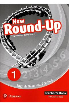 English Grammar Practice. New Round-Up - Level 1 - Teacher's Book - Virginia Evans, Jenny Dooley - PEARSON English Grammar Practice. New Round-Up - Level 1 - Teacher's Book - Virginia Evans, Jenny Dooley - PEARSON