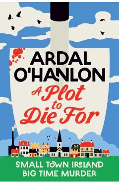 Plot to Die For - Ardal O'hanlon