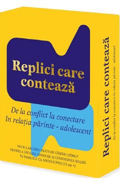 Replici care conteaza. De la conflict la conectare in relatia parinte-adolescent - Gyorgy Gaspar