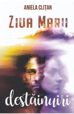 Ziua marii destainuiri - Aniela Clitan