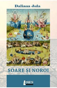 Soare si noroi - Daliana Jula - LIMES Soare si noroi - Daliana Jula - LIMES