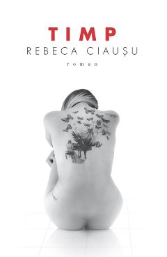 Timp - Rebeca Ciausu - EDITURA CREATOR Timp - Rebeca Ciausu - EDITURA CREATOR