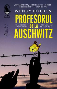 Profesorul de la Auschwitz - Wendy Holden - HUMANITAS Profesorul de la Auschwitz - Wendy Holden - HUMANITAS