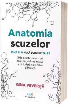 Anatomia scuzelor - Gina Veverita - ACT SI POLITON Anatomia scuzelor - Gina Veverita - ACT SI POLITON