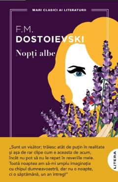 Nopti albe - F.M. Dostoievski - LITERA Nopti albe - F.M. Dostoievski - LITERA