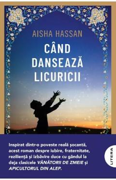 Cand danseaza licuricii - Aisha Hassan - LITERA Cand danseaza licuricii - Aisha Hassan - LITERA