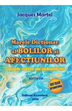 Marele dictionar al bolilor si afectiunilor Ed.8