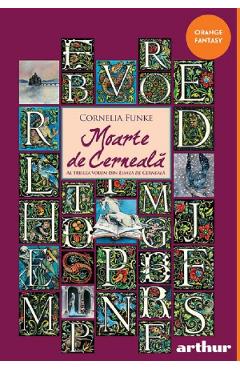 Moarte de cerneala - Cornelia Funke - GRUPUL EDITORIAL ART Moarte de cerneala - Cornelia Funke - GRUPUL EDITORIAL ART