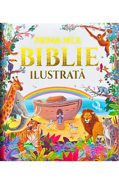 Prima mea Biblie ilustrata
