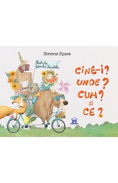 Cine-i? Unde? Cum? Si ce? - Simona Epure
