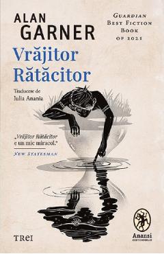 Vrajitor ratacitor - Alan Garner - TREI Vrajitor ratacitor - Alan Garner - TREI