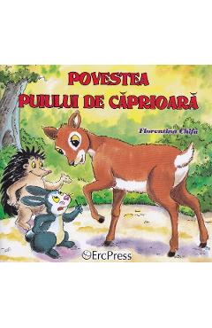 Povestea puiului de caprioara - Florentina Chifu - ERC PRESS Povestea puiului de caprioara - Florentina Chifu - ERC PRESS