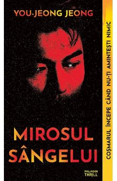 Mirosul sangelui - You-Jeong Jeong - PALADIN Mirosul sangelui - You-Jeong Jeong - PALADIN
