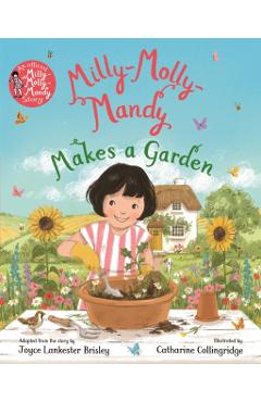 Milly-Molly-Mandy Makes a Garden - Joyce Lankester Brisley