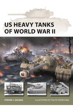 US Heavy Tanks of World War II - Steven J. (author) Zaloga