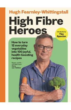 High Fibre Heroes - Hugh Fearnley-whittingstall