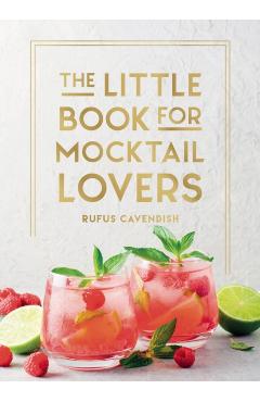 Little Book for Mocktail Lovers - Rufus Cavendish