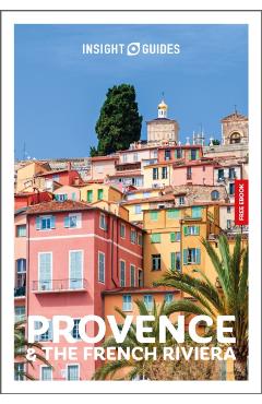 Insight Guides Provence and the French Riviera: Travel Guide with eBook -