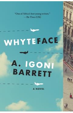 Whyteface - A. Igoni Barrett - Imagine 1