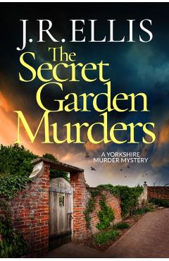 The Secret Garden Murders - J. R. Ellis
