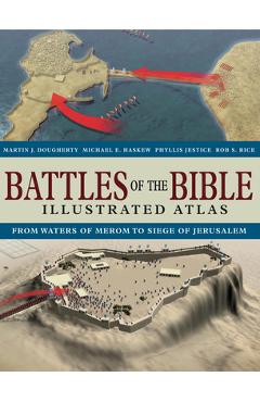 Battles of the Bible Illustrated Atlas - Martin J. Dougherty
