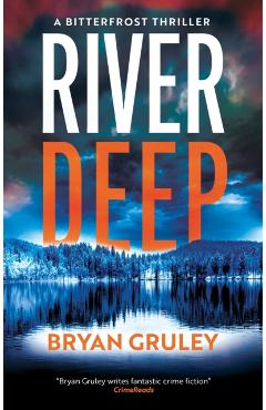 River Deep - Bryan Gruley