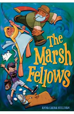 The Marsh Fellows - Anna-laura Sullivan