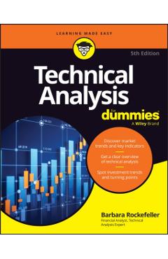 Technical Analysis for Dummies - Barbara Rockefeller