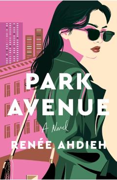 Park Avenue - Renée Ahdieh
