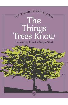 Things Trees Know - Douglas Wood