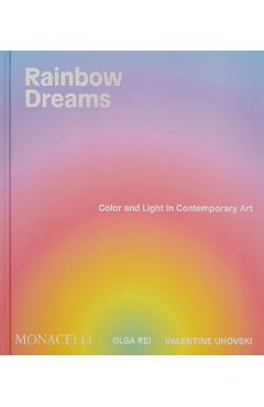 Rainbow Dreams: Color and Light in Contemporary Art - Olga Rei