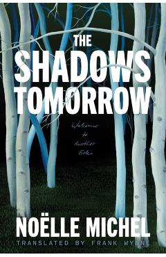 The Shadows Tomorrow - Noelle Michel
