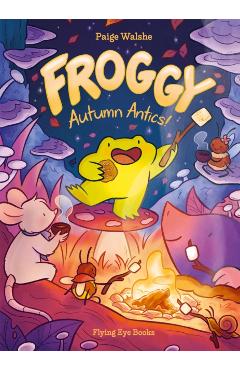 Froggy: Autumn Antics! - Paige Walshe
