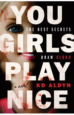 You Girls Play Nice - Kd Aldyn