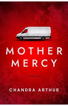 Mother Mercy - Chandra Arthur