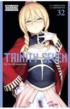 Trinity Seven, Vol. 32: The Seven Magicians - Akinari Nao