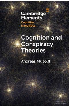Cognition and Conspiracy Theories - Andreas Musolff
