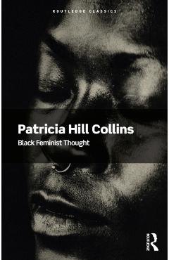 Black Feminist Thought - Patricia Hill Collins