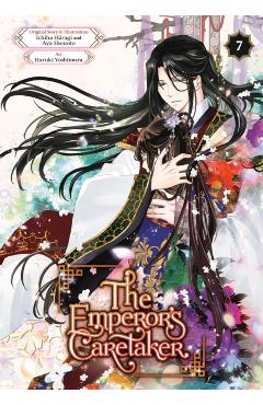 The Emperor's Caretaker 07 - Ichiha Hiiragi