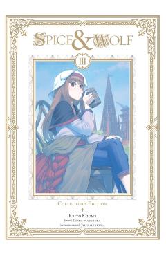 Spice and Wolf Collector's Edition, Vol. 3 (Manga) - Isuna Hasekura