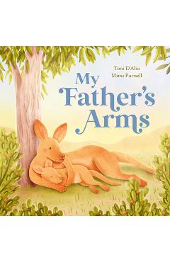 My Father's Arms - Toni D'alia